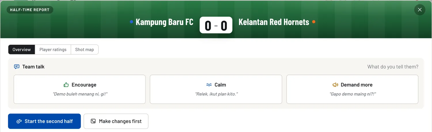 The half-time report with the team talk: Encourage, Calm or Demand more, in Kelantanese